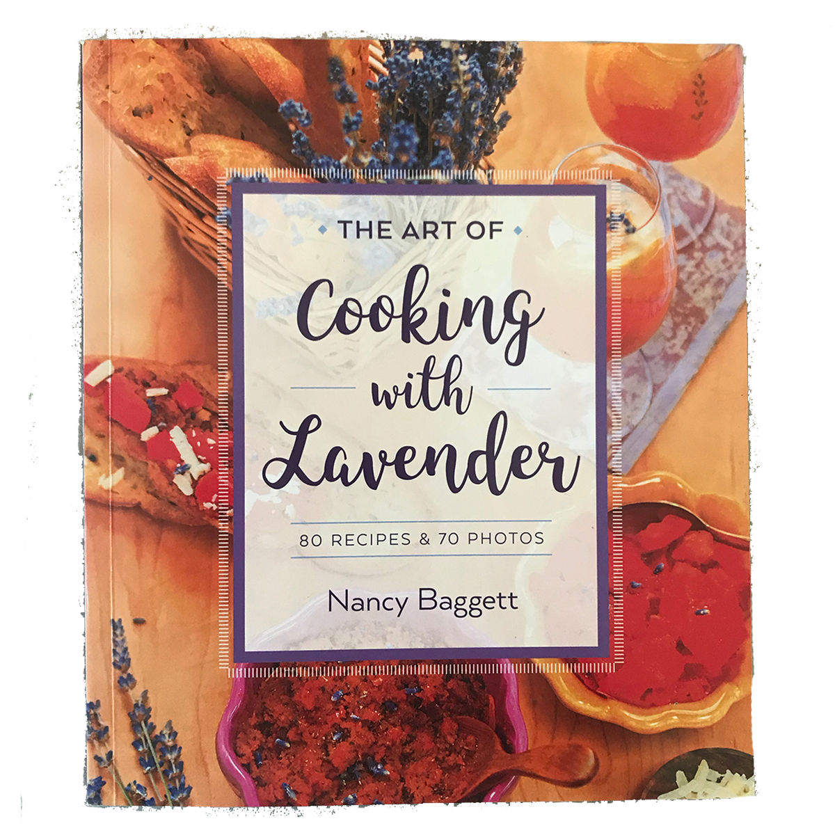 THE ART OF COOKING WITH LAVENDER
